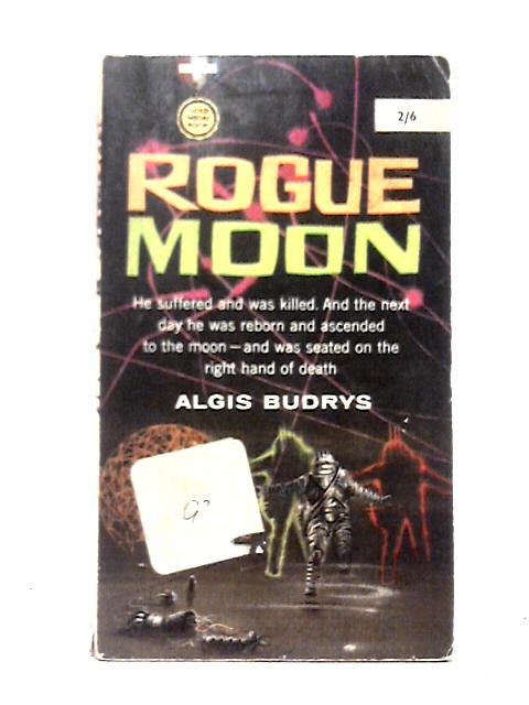 Rogue Moon By Algis Budrys