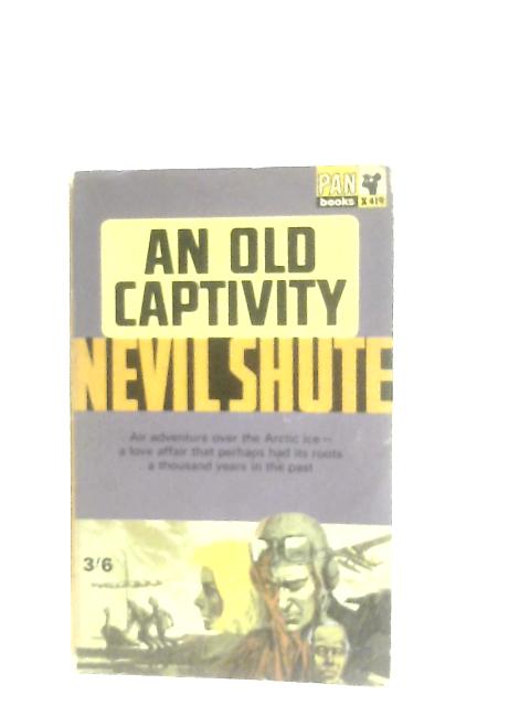 An Old Captivity By Nevil Shute