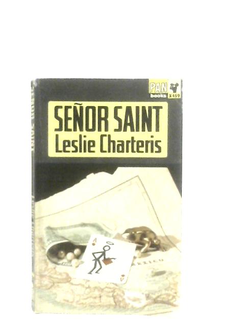 Senor Saint By Leslie Charteris
