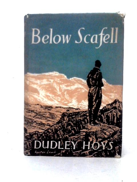 Below Scafell By Dudley Hoys Lynton Lamb (ills)