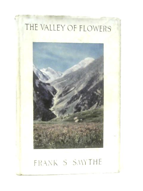 The Valley Of Flowers von Frank S. Smythe