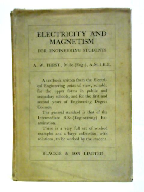 Electricity And Magnetism For Engineering Students von A.W. Hirst