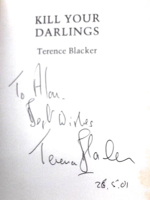 Kill Your Darlings By Terence Blacker