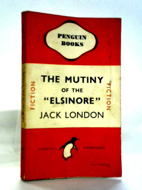 The Mutiny Of The Elsinore By Jack London