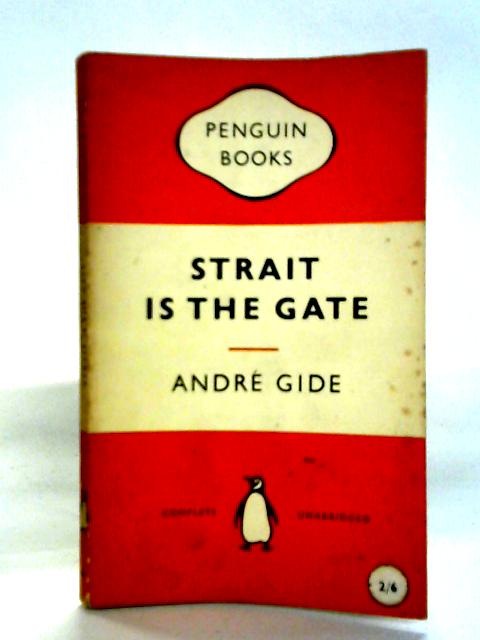 Strait Is The Gate By Andre Gide