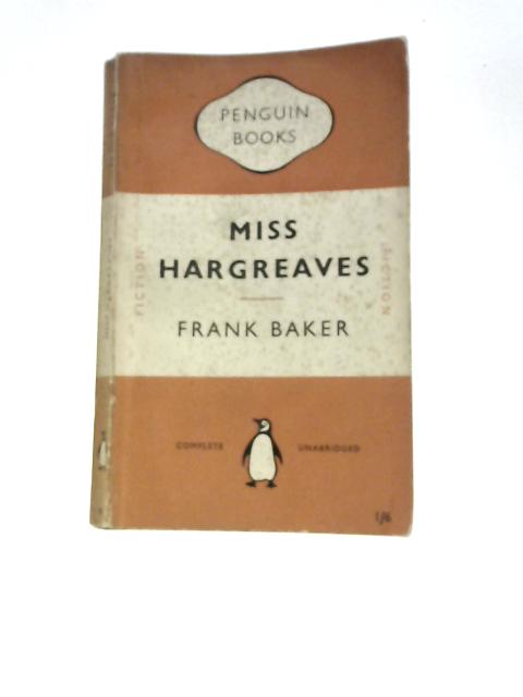 Miss Hargreaves: A Fantasy By Frank Baker