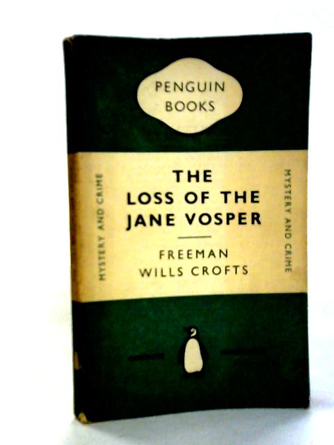 The Loss of the 'Jane Vosper' von Freeman Wills Crofts