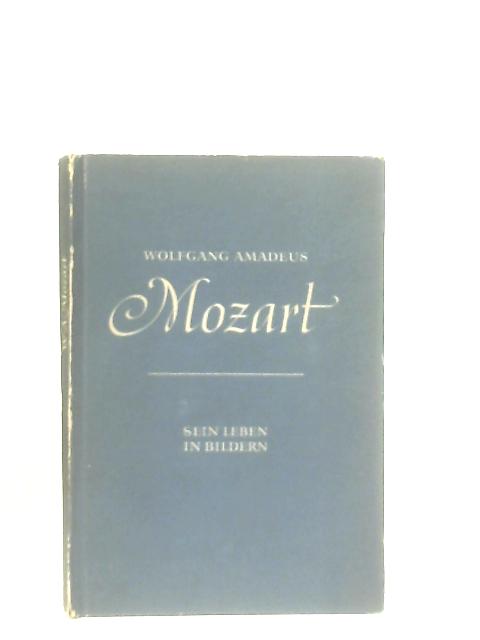 Wolfgang Amadeus Mozart, Sein Leben in Bildern By Richard Petzoldt