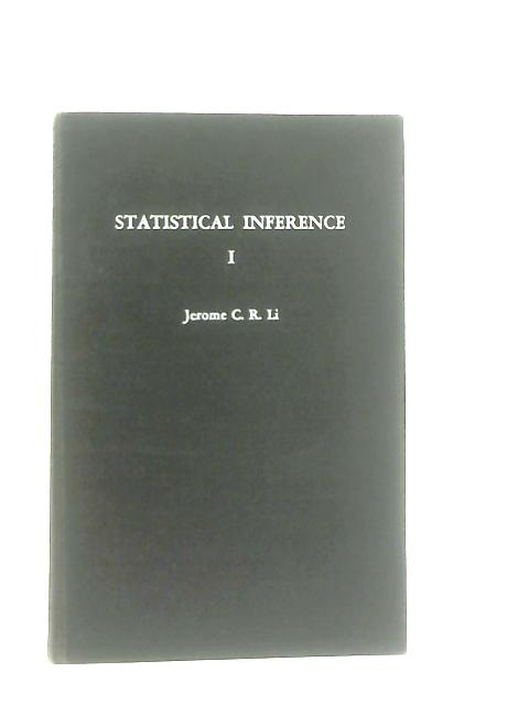 Statistical Inference Volume I von Jerome C. R. LI