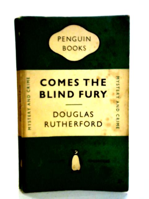 Comes the Blind Fury By Douglas Rutherford