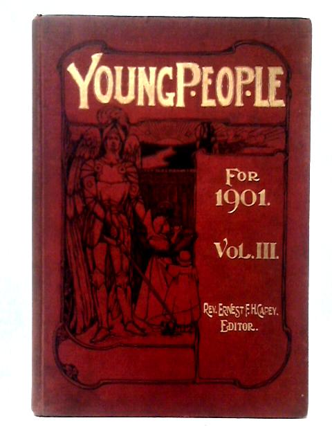 Young People Vol. LII- Vol.III New Series and Title von Rev Ernest F. H. Capey (ed)