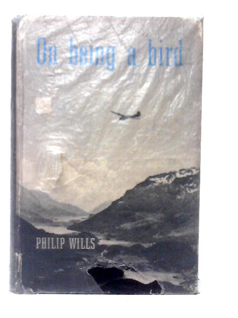 On Being a Bird By Philip Will