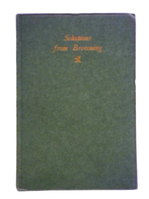 Selections from the Poems of Browning By H. A. Needham