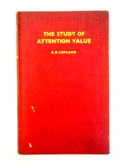 The Study of Attention Value von B.D. Copland