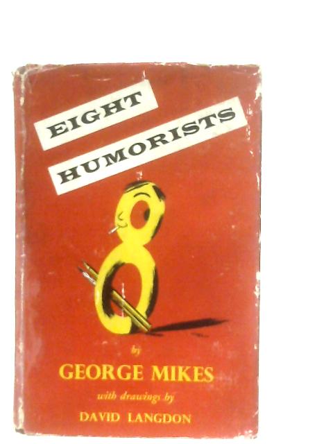 Eight Humorists von George Mikes