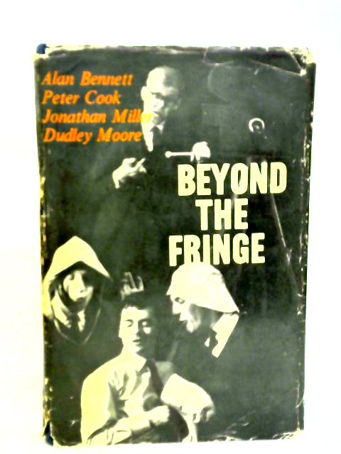 Beyond the Fringe von Alan Bennett et al