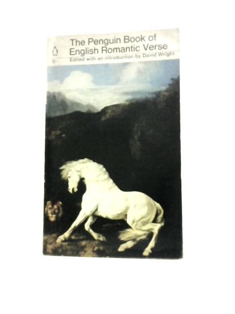 The Penguin Book Of English Romantic Verse (Penguin Poets) By David Wright (Ed.)