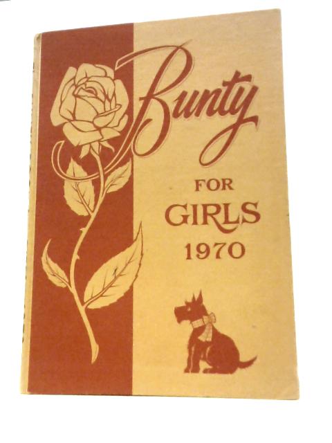 Bunty the Book for Girls 1970 By D.C.Thomson & Co. Ltd