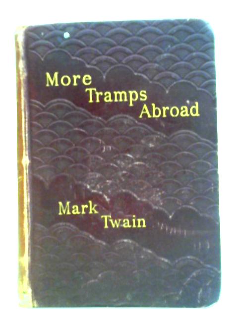 More Tramps Abroad By Mark Twain