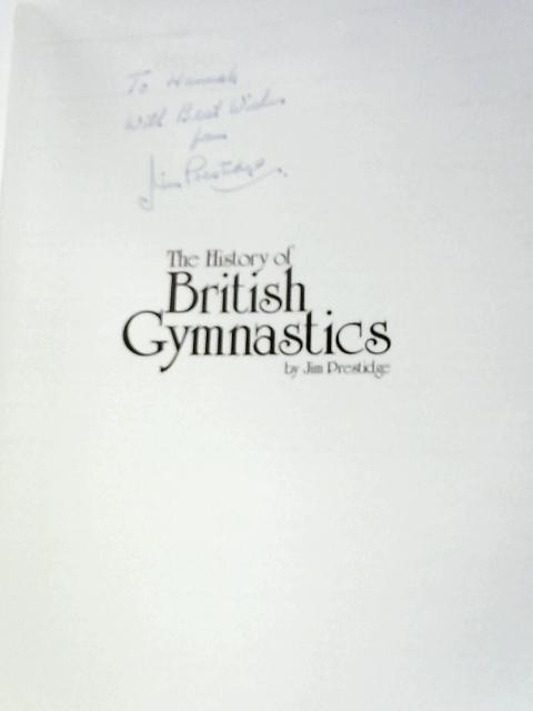 The History of British Gymnastics von Jim Prestidge