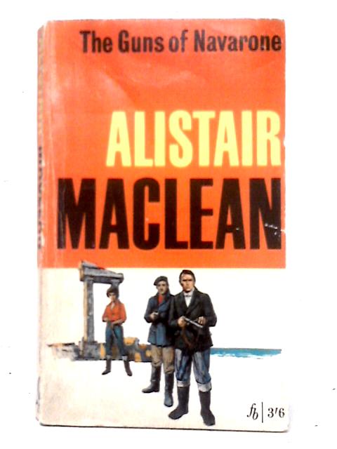 The Guns of Navarone von Alistair MacLean