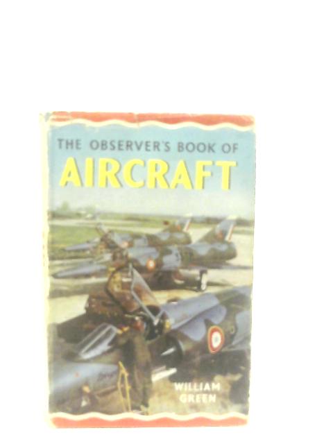 The Observer's Book Of Aircraft von William Green