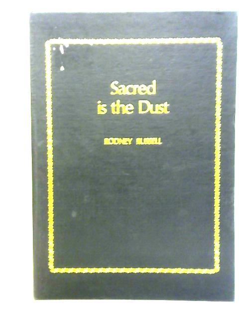 Sacred Is the Dust von Rodney Russell