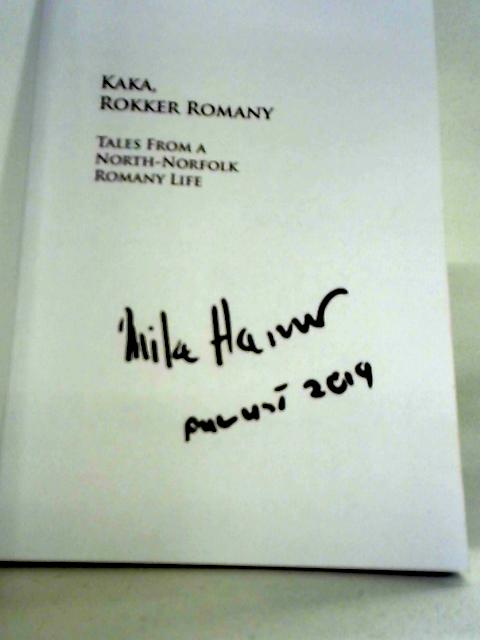 Kaka, Rokker Romany: Tales from a North-Norfolk Romany Life von Mike Harmer