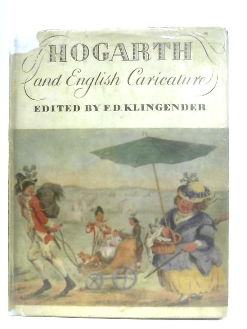Hogarth and English Caricature von F. D. Klingender