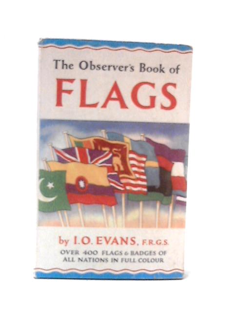 The Observer's Book of Flags von I. O. Evans