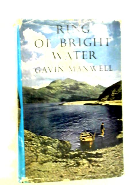 Ring of Bright Water von Gavin Maxwell