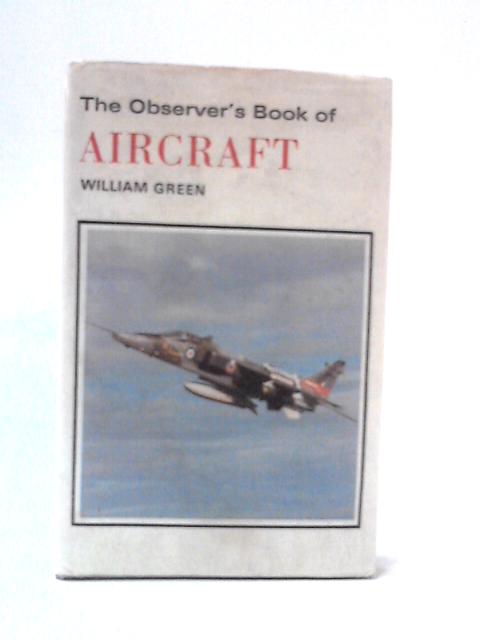 The Observer's Book Of Aircraft By William Green