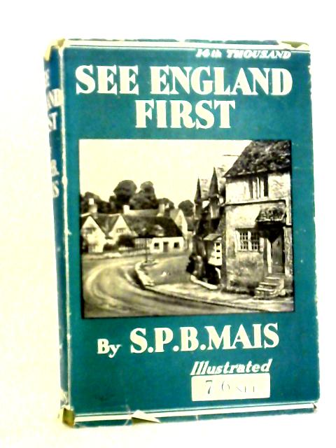 See England First By S P B Mais