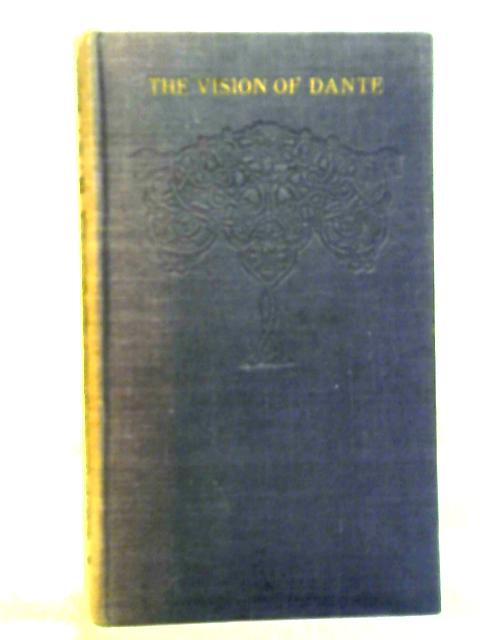 The Vision of Hell, Purgatory and Paradise By Dante Alighieri