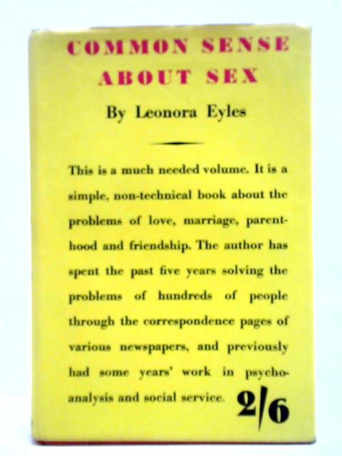 Commonsense About Sex By Leonora Eyles