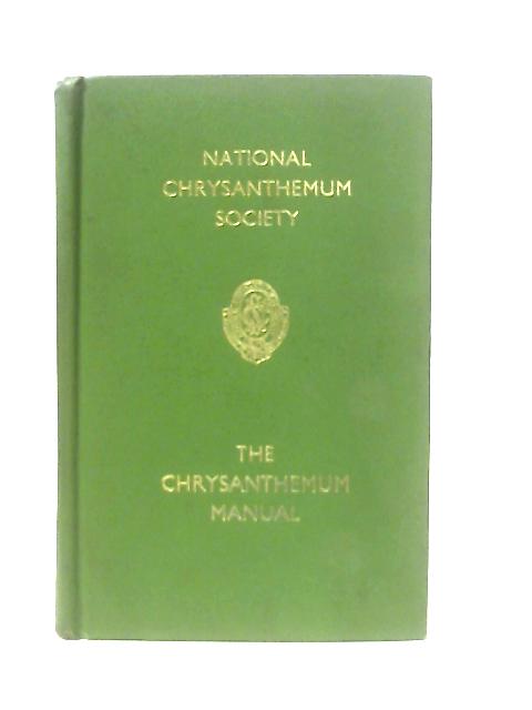 The Chrysanthemum Manual By S. G. Gosling (Ed.)