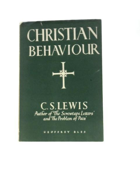 Christian Behaviour By C S Lewis