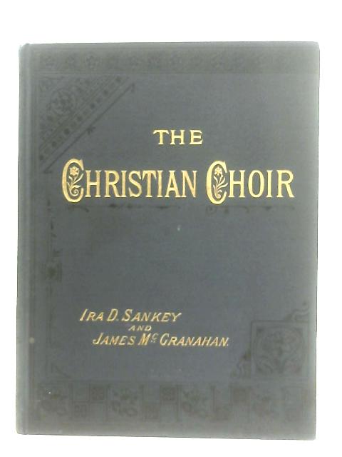 The Christian Choir By Ira D. Sankey