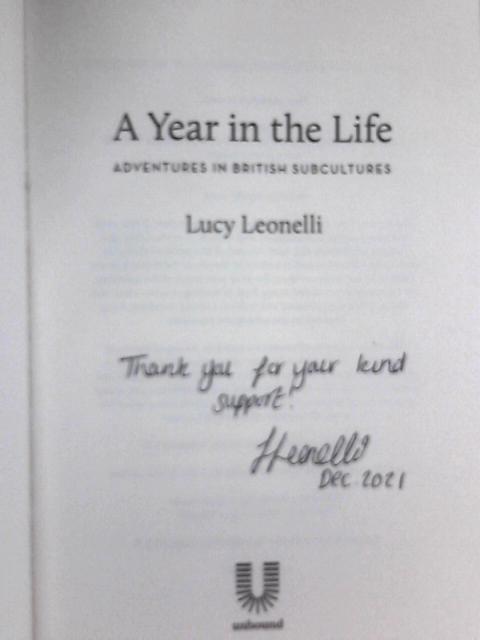 A Year in the Life: Adventures in British Subcultures von Lucy Leonelli