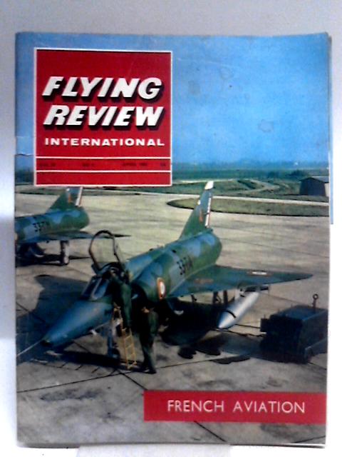 Flying Review International, Vol. 20. No. 8. April 1965. French Aviation By Various Contributors