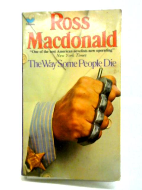 The Way Some People Die By Ross MacDonald