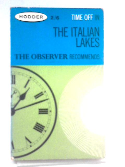 Time off : the italian lakes By Various Contributors