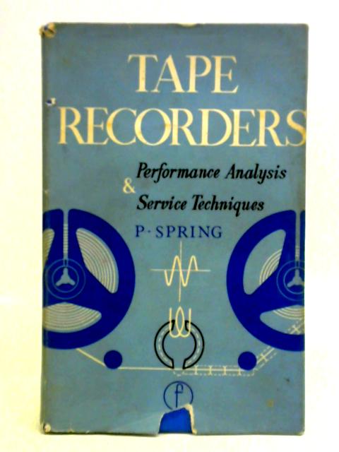 Tape Recorders By P. Spring