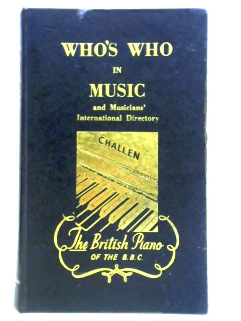 Who's Who in Music & Musicians' International Directory By Peter Townend, David Simons (Eds.)