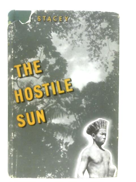 The Hostile Sun By Tom Stacey