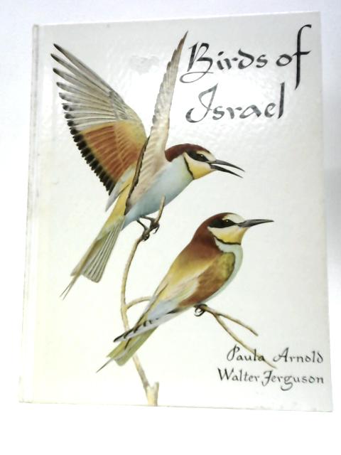 Birds of Israel By Paula Arnold Rachel Kellner (Trans.)