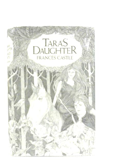 Tara'a Daughter By Frances Castle