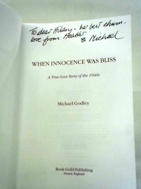 When Innocence Was Bliss By Michael Godley