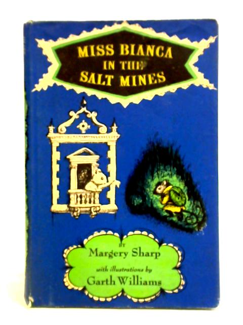 Miss Bianca in the Salt Mines By Margery Sharp