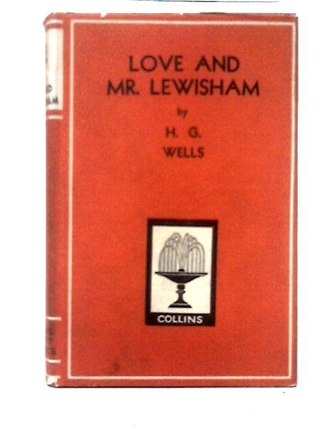 Love And Mr. Lewisham By H. G. Wells